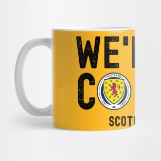 We'll Be Coming. Scotland Football Team. Mug